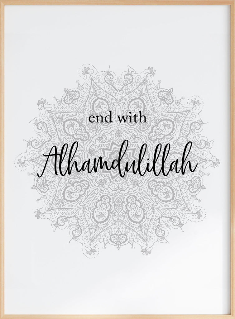 End With Alhamdulillah Mandala Poster - Islamic Art